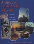 Cover: A Guide to Hispanic Texas - University of Texas Press