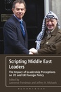 Cover: Scripting Middle East Leaders - Bloomsbury Academic USA