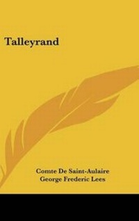 Abbildung von: Talleyrand - Kessinger Publishing