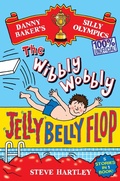Cover: Danny Baker's Silly Olympics: The Wibbly Wobbly Jelly Belly Flop - 100% Unofficial! - Macmillan Children's Books