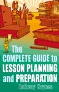 Cover: The Complete Guide to Lesson Planning and Preparation - Continuum Publishing Corporation