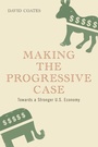 Cover: Making the Progressive Case - Continuum Publishing Corporation