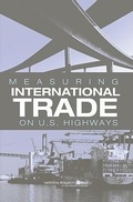 Cover: Measuring International Trade on U.S. Highways - National Academies Press