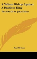 Cover: A Valiant Bishop Against A Ruthless King - Kessinger Publishing