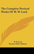 Cover: The Complete Poetical Works of W. W. Lord - Kessinger Publishing