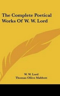 Enlarge image Cover: The Complete Poetical Works of W. W. Lord - Kessinger Publishing