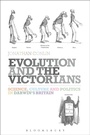 Cover: Evolution and the Victorians - Bloomsbury Academic USA