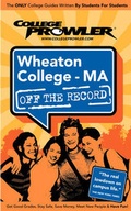 Cover: Wheaton College, Massachusetts Off the Record - College Prowler