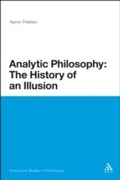 Cover: Analytic Philosophy: The History of an Illusion - Continuum Publishing Corporation