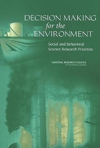Enlarge image Cover: Decision Making for the Environment - National Academies Press