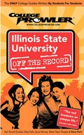 Cover: Illinois State University Off the Record - College Prowler