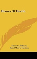 Cover: Heroes of Health - Kessinger Publishing