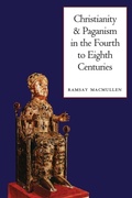 Cover: Christianity and Paganism in the Fourth to Eighth Centuries - Yale University Press