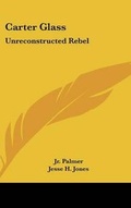Cover: Carter Glass - Kessinger Publishing