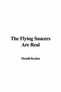 Enlarge image Cover: The Flying Saucers Are Real - IndyPublish.com