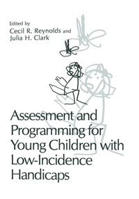 Enlarge image Cover: Assessment and Programming for Young Children with Low-Incidence Handicaps - Kluwer Academic/Plenum Publishers