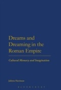 Cover: Dreams and Dreaming in the Roman Empire - Bloomsbury Academic USA