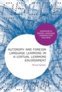 Cover: Autonomy and Foreign Language Learning in a Virtual Learning Environment - Bloomsbury Academic USA