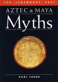 Enlarge image Cover: Aztec and Maya Myths - University of Texas Press