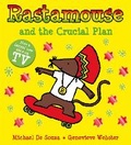 Cover: Rastamouse and the Crucial Plan - Macmillan Children's Books