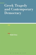 Cover: Greek Tragedy and Contemporary Democracy - Bloomsbury Academic USA