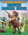 Cover: Drawing Magical Beings - Franklin Watts Ltd
