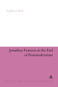 Enlarge image Cover: Jonathan Franzen at the End of Postmodernism - Continuum Publishing Corporation
