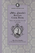 Cover: Mrs. Lincoln's Boston Cook Book - Arcadia Publishing (SC)