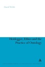 Cover: Heidegger, Ethics and the Practice of Ontology - Continuum Publishing Corporation