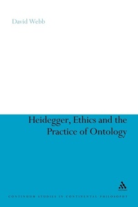 Enlarge image Cover: Heidegger, Ethics and the Practice of Ontology - Continuum Publishing Corporation