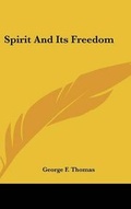 Cover: Spirit and Its Freedom - Kessinger Publishing