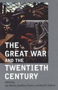 Cover: The Great War and the Twentieth Century - Yale University Press
