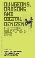 Cover: Dungeons, Dragons, and Digital Denizens - Continuum Publishing Corporation