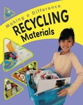 Cover: Making a Difference: Recycling Materials - Franklin Watts Ltd