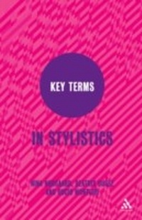 Enlarge image Cover: Key Terms in Stylistics - Continuum Publishing Corporation