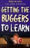 Cover: Getting the Buggers to Learn 2nd Edition - Continuum Publishing Corporation
