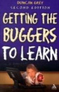 Enlarge image Cover: Getting the Buggers to Learn 2nd Edition - Continuum Publishing Corporation