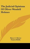 Cover: The Judicial Opinions Of Oliver Wendell Holmes - Kessinger Publishing