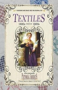 Abbildung von: Textiles (PIC Am-Old) - Applewood Books
