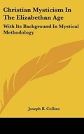 Cover: Christian Mysticism In The Elizabethan Age - Kessinger Publishing