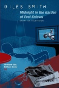 Cover: Midnight in the Garden of Evel Knievel - Picador