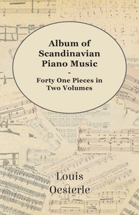 Abbildung von: Album Of Scandinavian Piano Music - Forty One Pieces In Two Volumes - Read Books