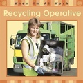 Cover: Recycling Operative - Franklin Watts Ltd