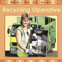 Enlarge image Cover: Recycling Operative - Franklin Watts Ltd