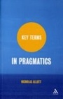 Cover: Key Terms in Pragmatics - Continuum Publishing Corporation