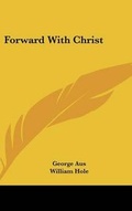 Cover: Forward with Christ - Kessinger Publishing