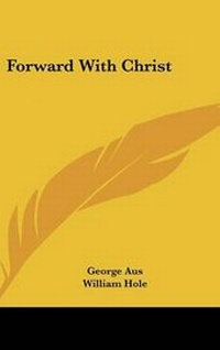 Enlarge image Cover: Forward with Christ - Kessinger Publishing