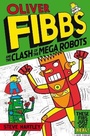 Cover: The Clash of the Mega Robots - Macmillan Children's Books