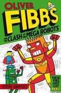 Cover: The Clash of the Mega Robots - Macmillan Children's Books