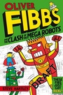 Cover: The Clash of the Mega Robots - Macmillan Children's Books